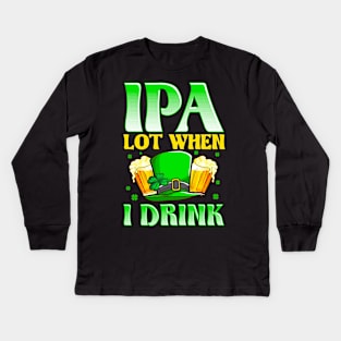 IPA Lot When I Drink Kids Long Sleeve T-Shirt